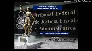 LOS RECURSOS EN MATERIA ADMINISTRATIVA Y FISCAL [upl. by Demahom559]