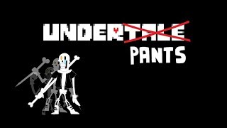 UnderPants  Genocide Ending Disbelief [upl. by Ethbinium599]