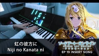 FULL Niji no Kanata ni 虹の彼方に SAO Alicization Ep 19 Insert Song  Piano Cover by HalcyonMusic [upl. by Otrebogad]