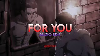 For You  Edgy  Slowed  Audio Edit [upl. by Asirral]