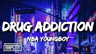 YoungBoy Never Broke Again  Drug Addiction Lyrics [upl. by Nazar567]