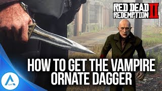 Ornate Dagger Vampire Knife Unique Secret Weapon amp How To Get It  Red Dead Redemption 2 [upl. by Sheply]