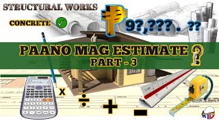 PAANO MAG ESTIMATE NG BAHAY  PART 3 CONCRETE [upl. by Candida]