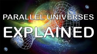 Parallel Universes EXPLAINED [upl. by Clapp]