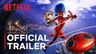 Miraculous Ladybug amp Cat Noir The Movie  Official Trailer  Netflix [upl. by Sturdivant610]