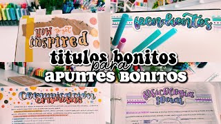 MIS TÍTULOS FAVS para APUNTES BONITOS ✨ [upl. by Llevra]