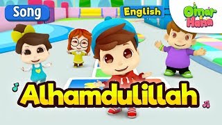 Islamic Songs For Kids  Alhamdulillah  Omar amp Hana [upl. by Neuburger]