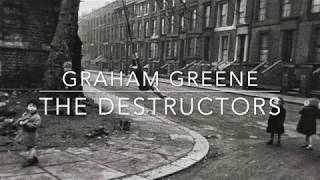 The Destructors by Graham Greene 1 of 4 [upl. by Ardnohsal523]