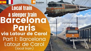 Barcelona Spain  Paris France via Latour de Carol Rodalies local train amp sleeper  night train [upl. by Schriever]