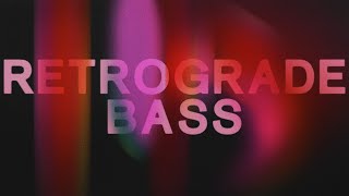 Retrograde Bass — Trailer [upl. by Aneehc]