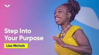 Step Into Your Life Purpose  Lisa Nichols [upl. by Gnilyam360]