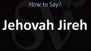 How to Pronounce Jehovah Jireh CORRECTLY [upl. by Aerdnuahs485]