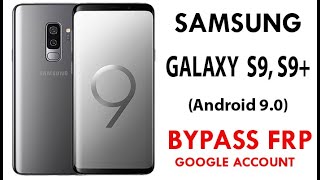 SAMSUNG Galaxy S9 S9 Android 9 FRPGoogle Account Bypass  NO PC  NO SIM PIN  NO Bluetooth [upl. by Llekcm]