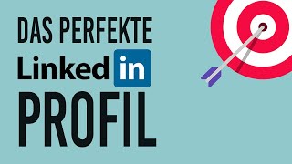 5 Schritte zum perfekten LinkedIn Profil  Karrierenetzwerke [upl. by Malaspina]