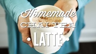 Homemade Chai Tea Latte [upl. by Stiegler]