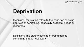 Deprivation Meaning [upl. by Doralyn917]