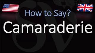 How to Pronounce Camaraderie CORRECTLY [upl. by Tades]