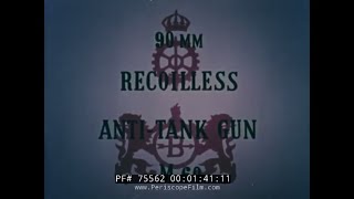 BOFORS RECOILLESS FIELD 90mm ANTITANK GUN SALES FILM 75562 [upl. by Yaniv204]