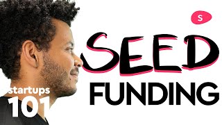 Seed Funding How to Raise Venture Capital  Startups 101 [upl. by Adelaida]