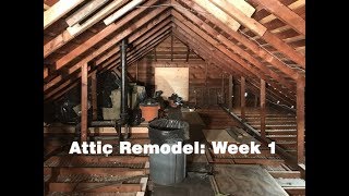 ATTIC REMODEL  The Transformation Begins  Week 1 [upl. by Anitaf]