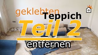 geklebten Teppich entfernen  Teil 2 [upl. by Keeler]