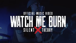 Silent Theory  Watch Me Burn Official Music Video [upl. by Laure]