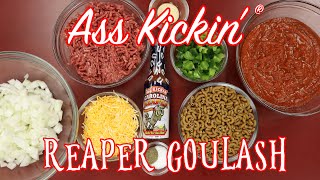 ASS KICKIN CAROLINA REAPER HOT SAUCE GOULASH RECIPE [upl. by Aihpledalihp]