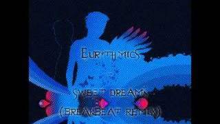 Eurythmics  Sweet Dreams BreakBeat Remix [upl. by Frear173]