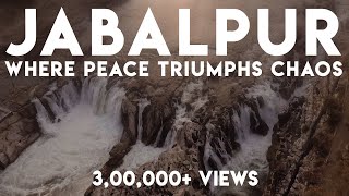 Jabalpur  Where Peace Triumphs Chaos [upl. by Llij]