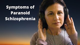 Paranoid Schizophrenia Symptoms Explained [upl. by Castorina]