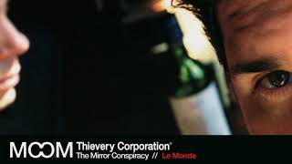 Thievery Corporation  Le Monde Official Audio [upl. by Dich]