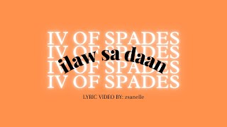 IV OF SPADES  Ilaw sa Daan lyrics [upl. by Nnyroc898]