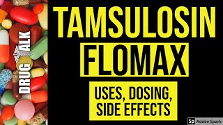 Tamsulosin Flomax  Uses Dosing Side Effects [upl. by Sitnik198]