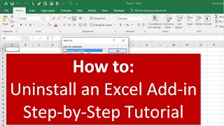 How To Completely Uninstall And Remove An Excel Addin [upl. by Itaws]