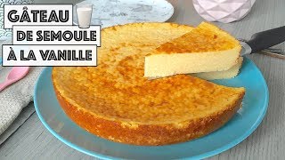 Recette  GÂTEAU DE SEMOULE À LA VANILLE [upl. by Kcirted]