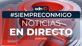 Noticias EN VIVO  adn40 [upl. by Ahtamas181]