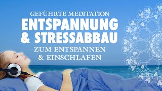 Geführte Meditation für Entspannung Stressabau und BurnOut Vorbeugung [upl. by Hahseram974]