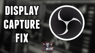 How to fix Display Capture not Working in OBS Studio Black Screen Fix [upl. by Airliah]