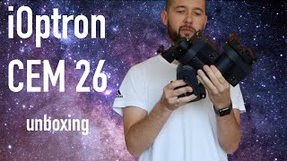 iOptron CEM 26 unboxing and first impressions [upl. by Aix]