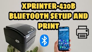 BLUETOOTH CONNECTION SETUP AND TUTORIAL TO PRINT FOR XPRINTER420B [upl. by Atinor]