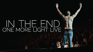 LINKIN PARK  In the End Performance cut One More Light Live  20062017 [upl. by Grey]