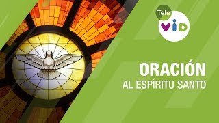 ¡Ven Espíritu Divino Oración al Espíritu Santo 🕊️ Tele VID [upl. by Eenrahc852]