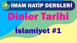 Dinler Tarihi  12Sınıf  2Ünite  İslamiyet 1 [upl. by Eiaj500]