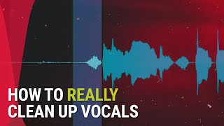 How to REALLY Clean Vocals in Your Mixes 5 Tips [upl. by Illa]