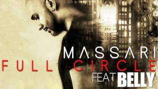 Massari ft Belly  Full Circle Audio [upl. by Sasnett]