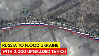 Russia To Flood Ukraine With 2000 Upgraded Tanks [upl. by Acirdna]