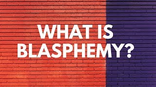 What is Blasphemy  Your Questions Honest Answers [upl. by Idnod474]