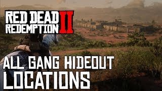 Red Dead Redemption 2 ALL GANG HIDEOUT LOCATIONS [upl. by Oirottiv]