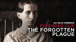 Chapter 1  The Forgotten Plague  American Experience  PBS [upl. by Hnah]