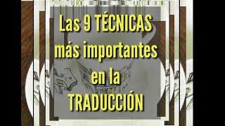 ¡Las 9 TÉCNICAS de traducción de textos que DEBES conocer [upl. by Norreg422]